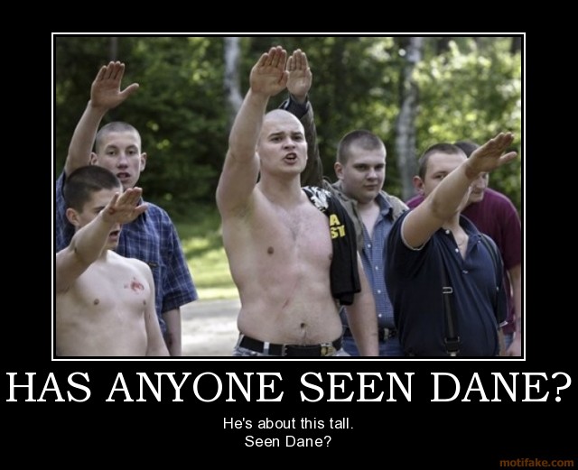 has anyone seen dane dane missing nazi skinhead hitler cartm demotivational poster 1236530265