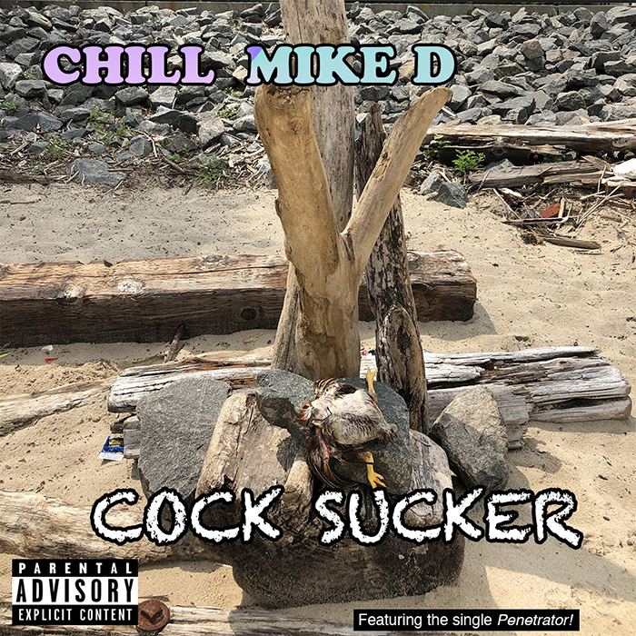 chill mike d cock sucker